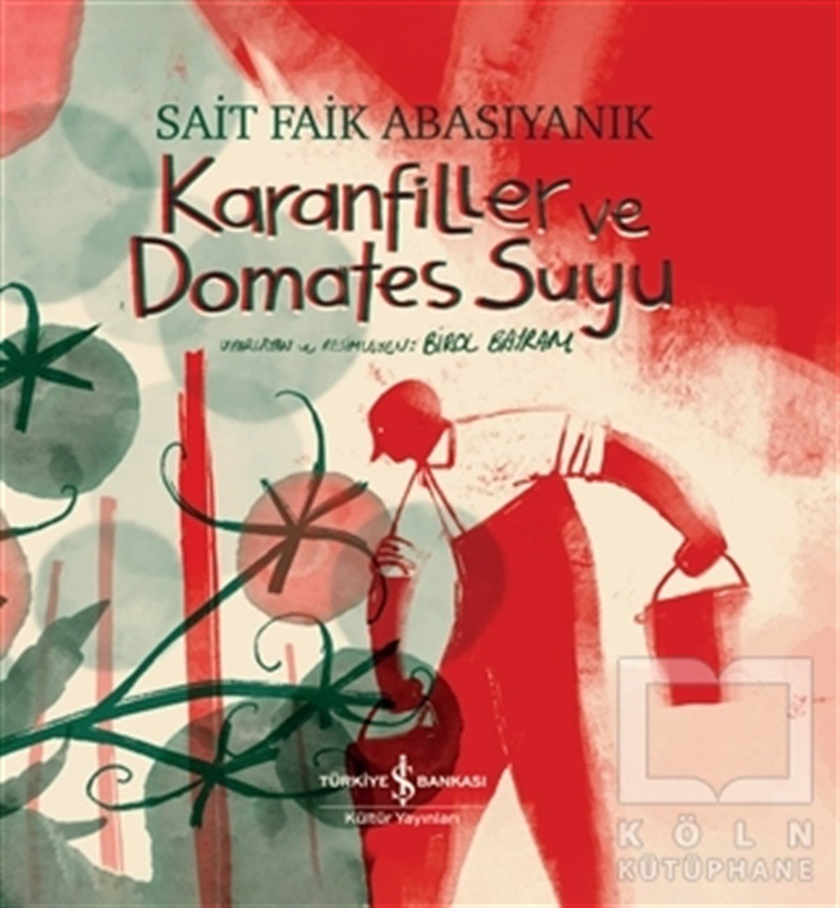 Sait Faik AbasıyanıkHikaye (Öykü) KitaplarıKaranfiller ve Domates Suyu