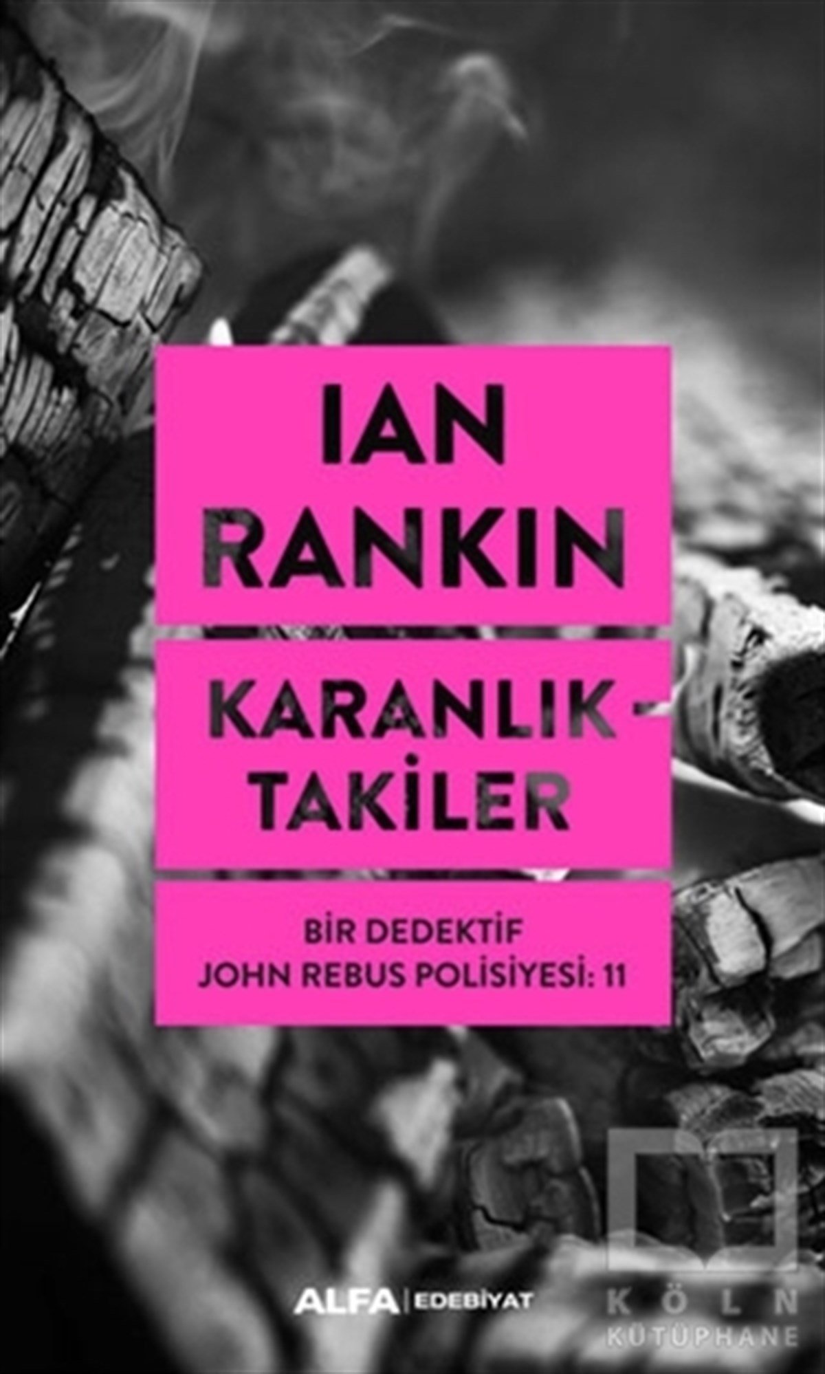 Ian RankinPolisiye Romanlar & Cinayet RomanlarıKaranlıktakiler