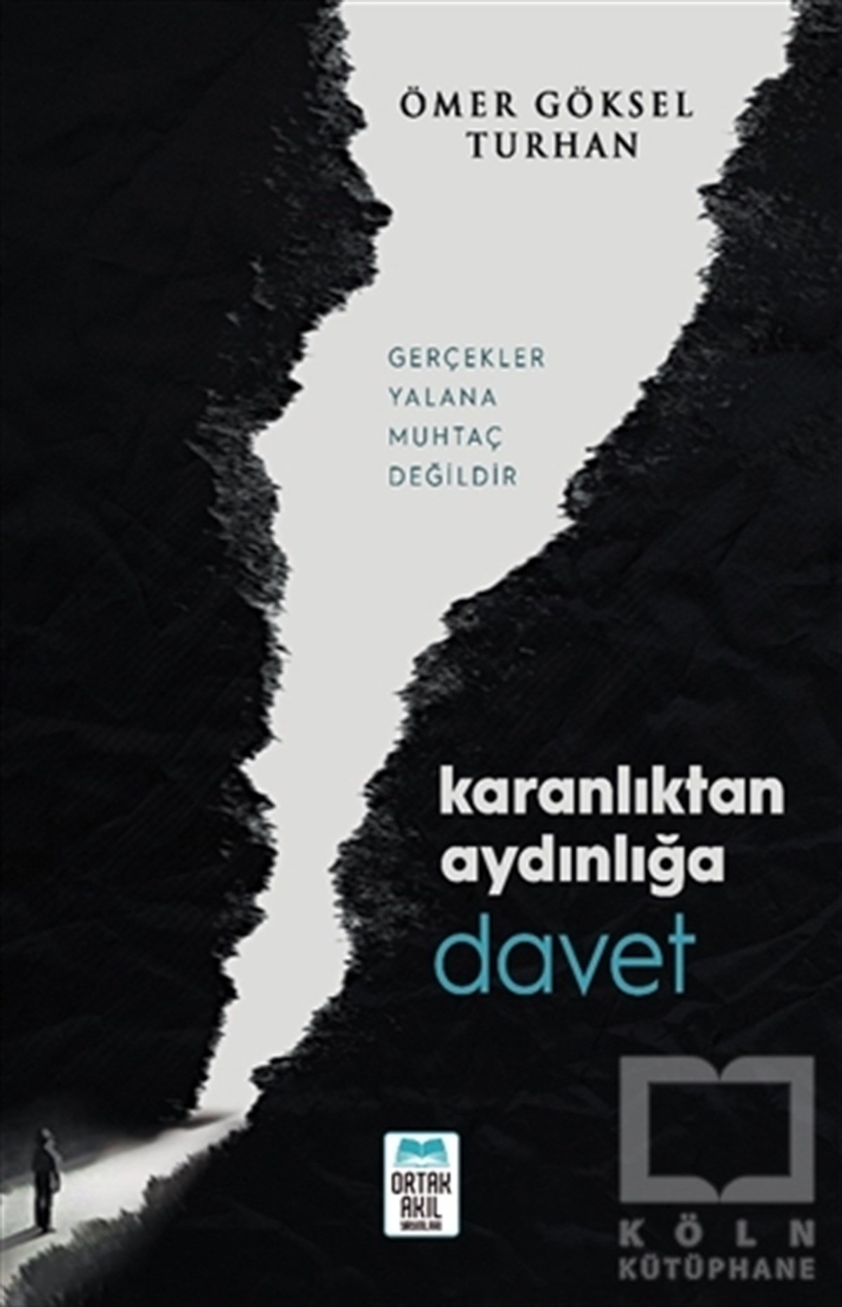 Ömer Göksel Turhanİslam ve Günümüz İslam Düşüncesi KitaplarıKaranlıktan Aydınlığa Davet