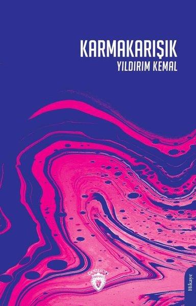 Yıldırım KemalHikaye (Öykü) KitaplarıKarmakarışık