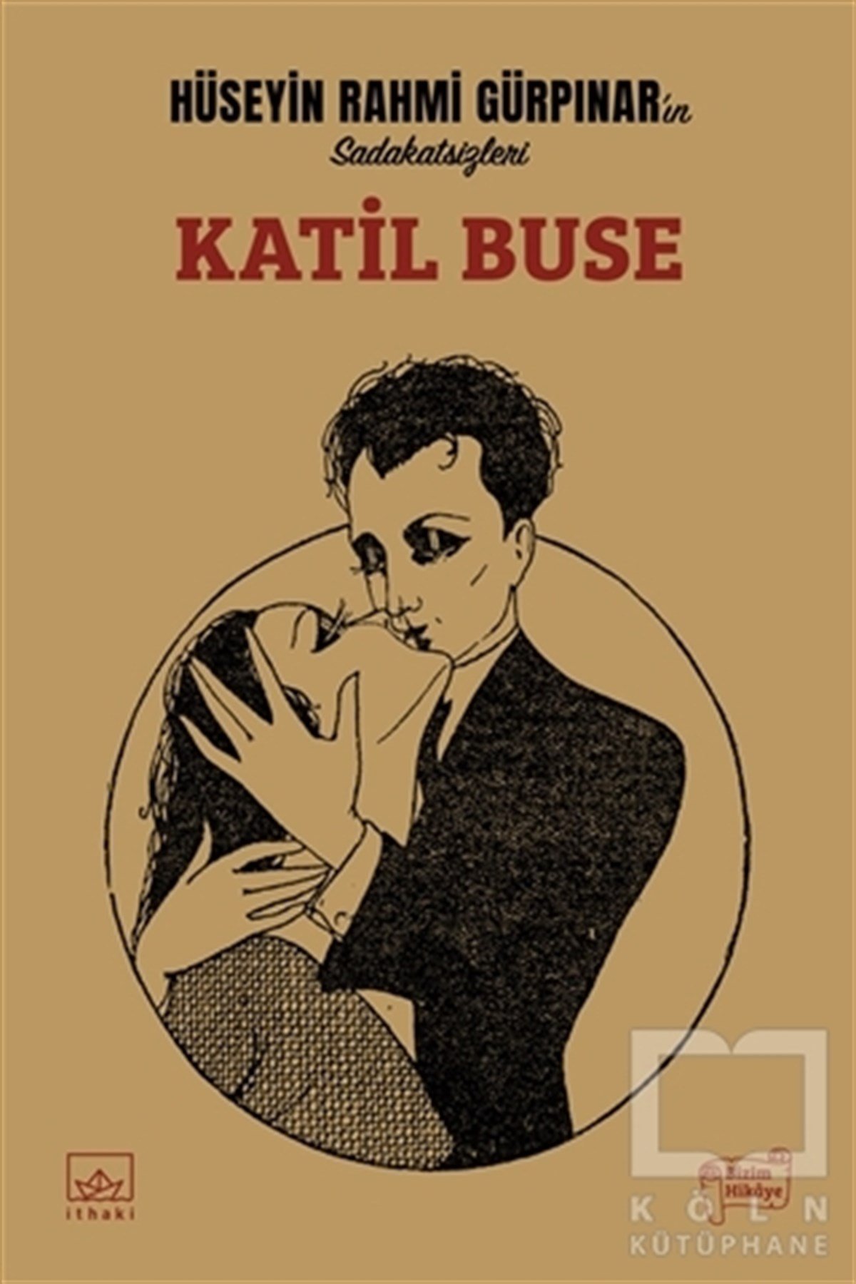 Hüseyin Rahmi GürpınarHikaye (Öykü) KitaplarıKatil Buse
