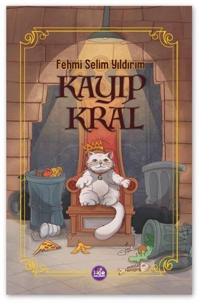 Fehmi Selim YıldırımÇocuk Gençlik RomanlarıKayıp Kral
