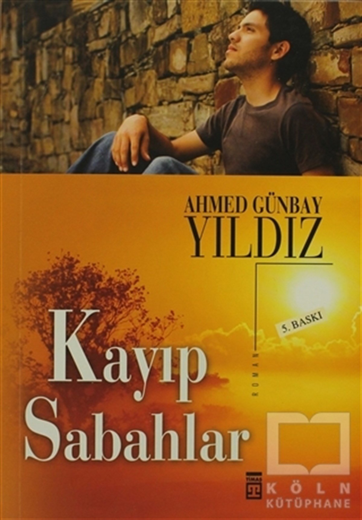 Ahmed Günbay YıldızTürk Edebiyatı KitaplarıKayıp Sabahlar