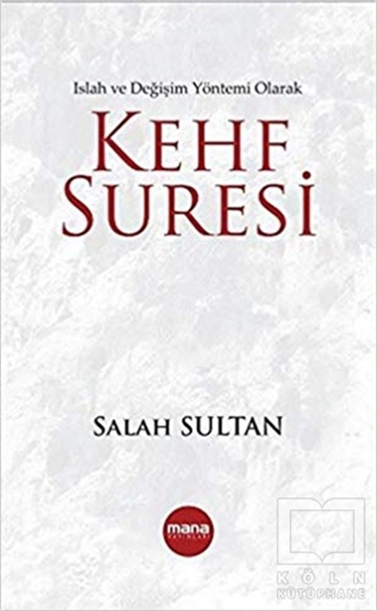 Salah SultanKuran ve Kuran ÜzerineKehf Suresi
