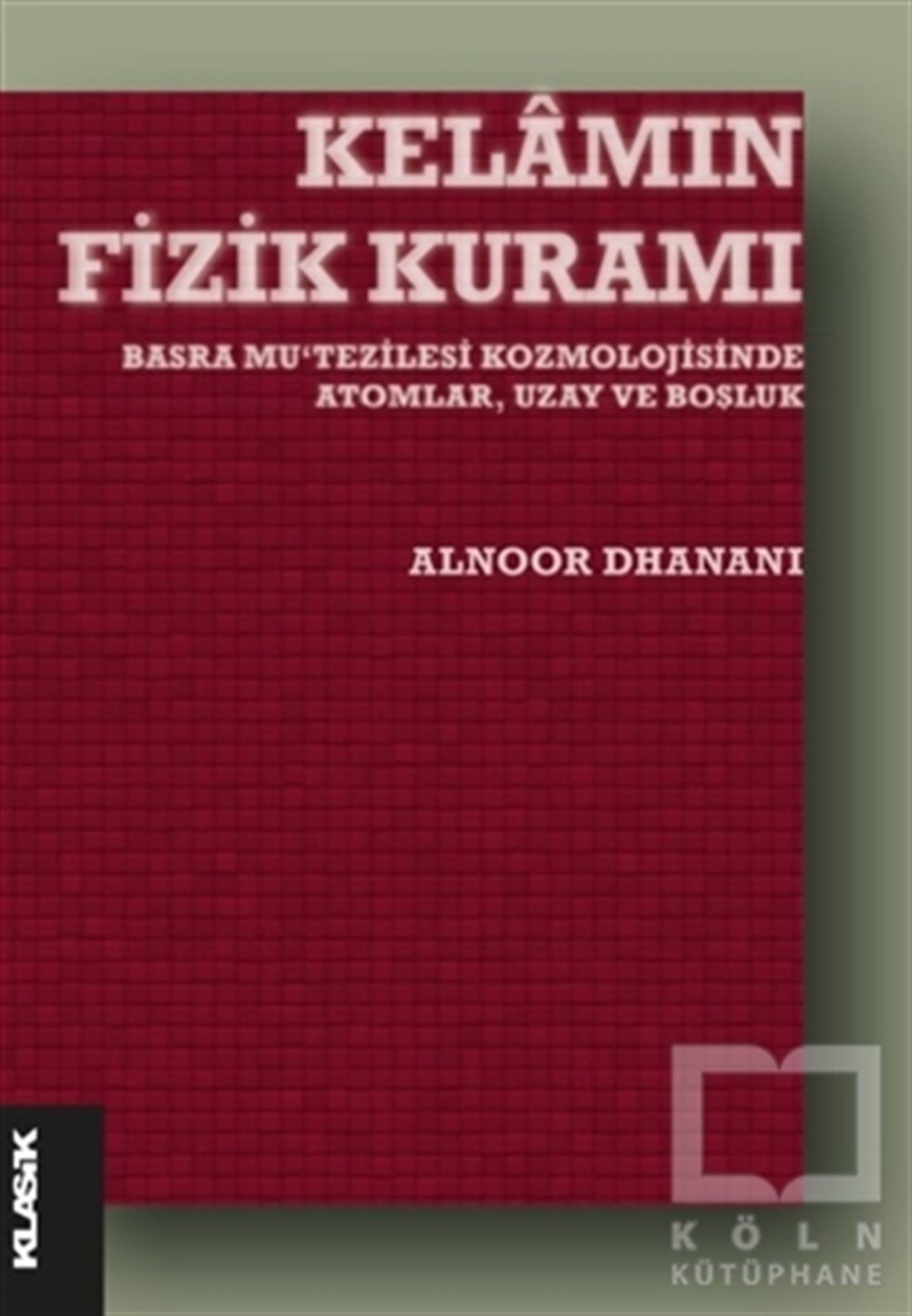 Alnoor DhananiDin Felsefesi KitaplarıKelamın Fizik Kuramı