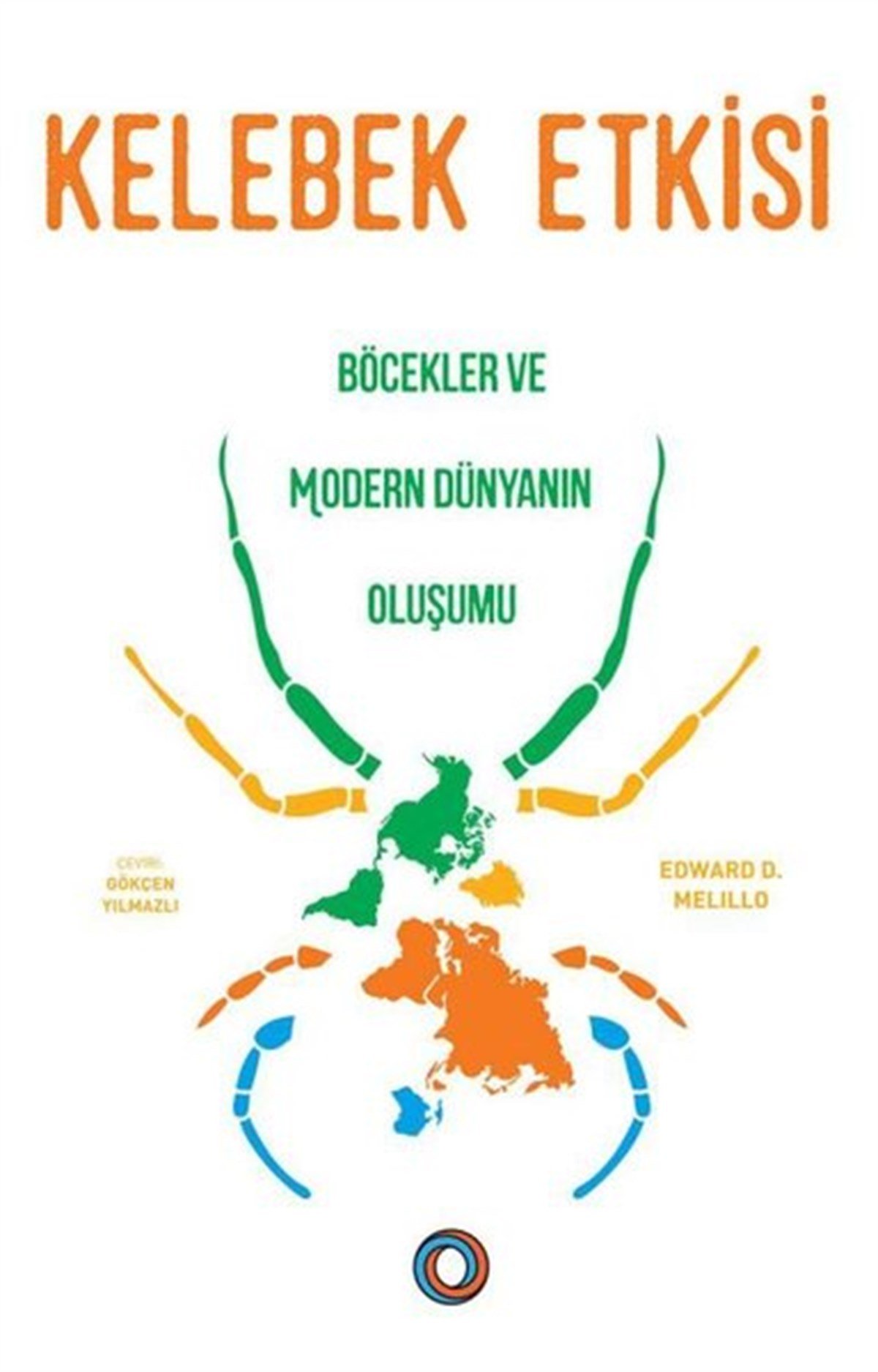 Edward D. MelilloPopüler Bilim KitaplarıKelebek Etkisi - Böcekler ve Modern Dünyanın Oluşumu