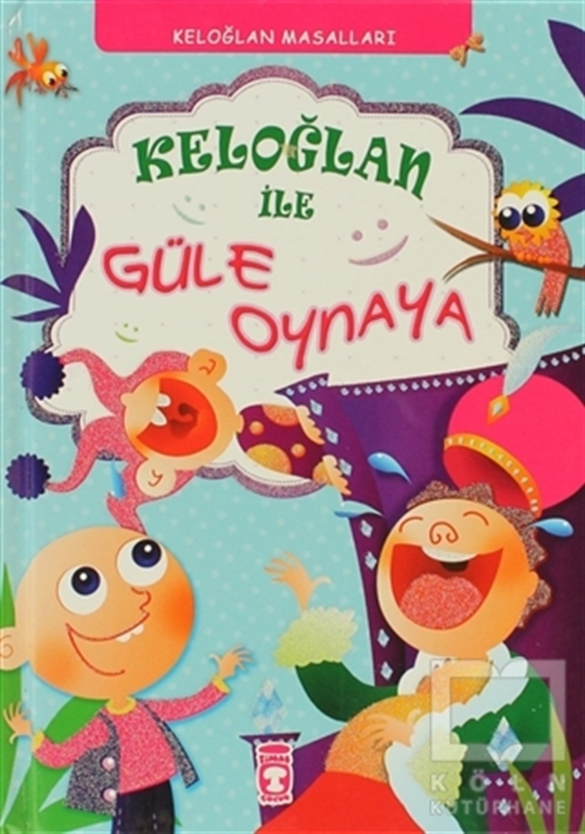 Münire DanişMasallarKeloğlan ile Güle Oynaya