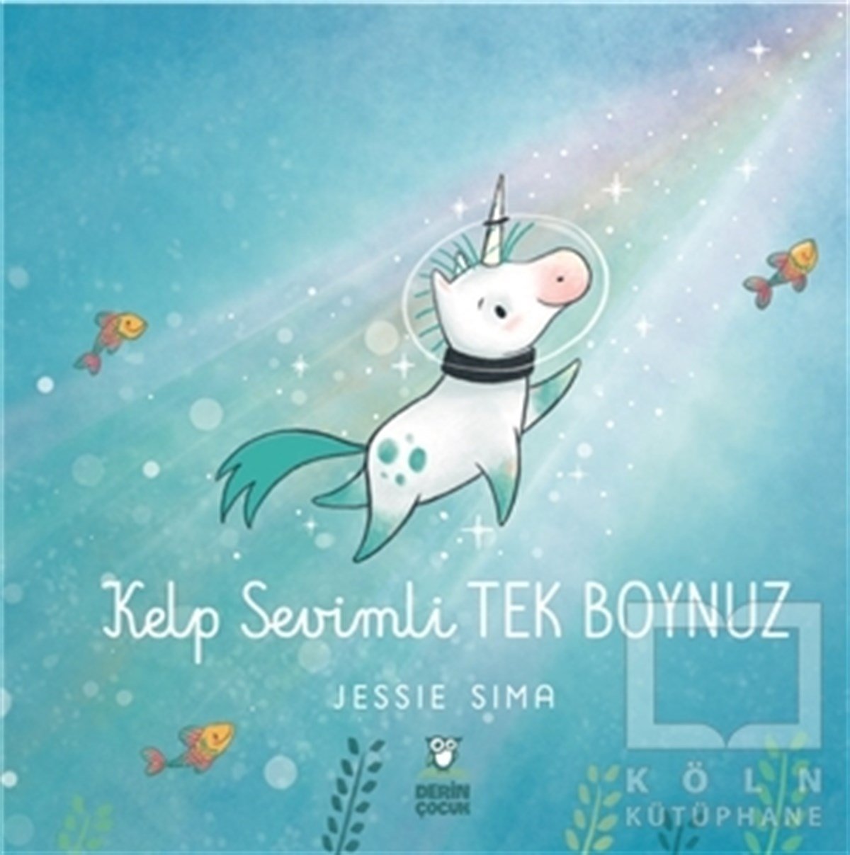 Jessie SimaÇocuk Hikaye KitaplarıKelp Sevimli Tek Boynuz