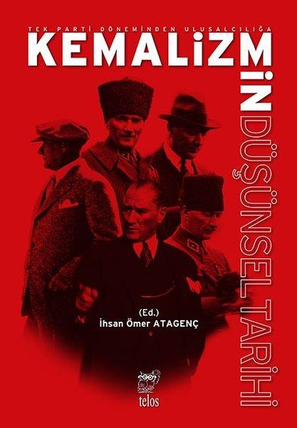 KolektifAllgemeine Politik & Politikwissenschaft & PolitikgeschichteKemalizmin Düşünsel Tarihi - Tek Parti Döneminden Ulusalcılığa