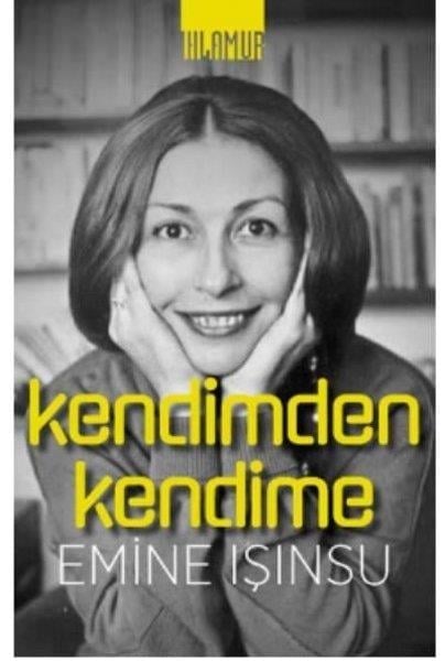 Emine IşınsuTarihi Biyografi ve Otobiyografi KitaplarıKendimden Kendime