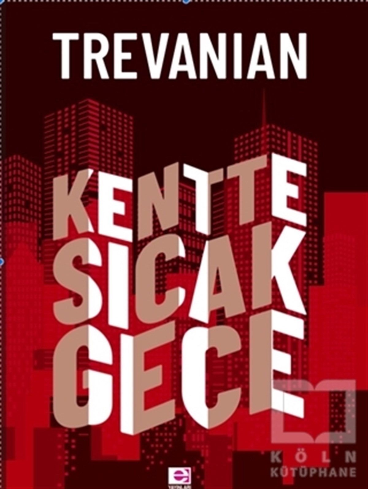 Trevanian (Rodney William Whitaker)Amerikan Edebiyatı KitaplarıKentte Sıcak Gece