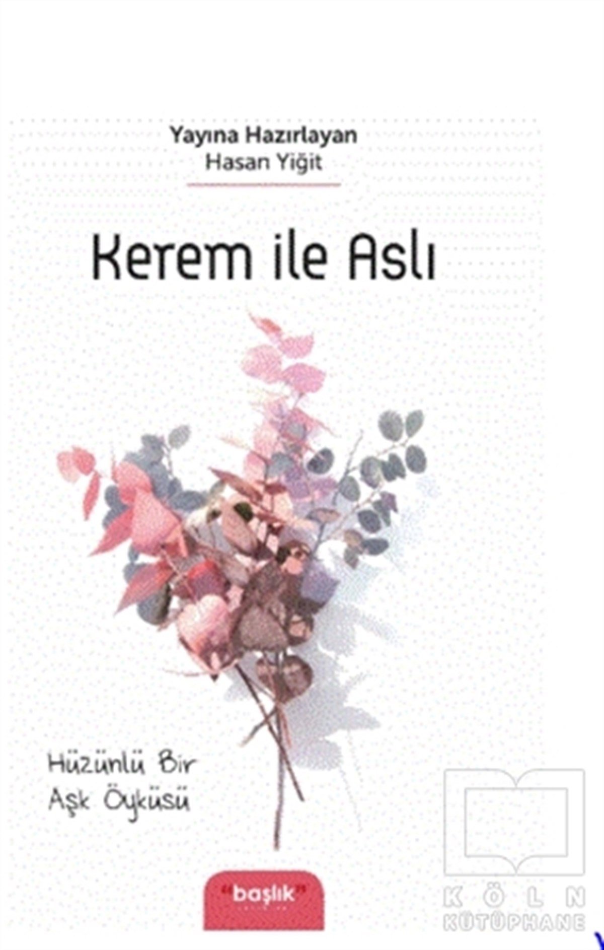 Hasan YiğitHikaye (Öykü) KitaplarıKerem İle Aslı
