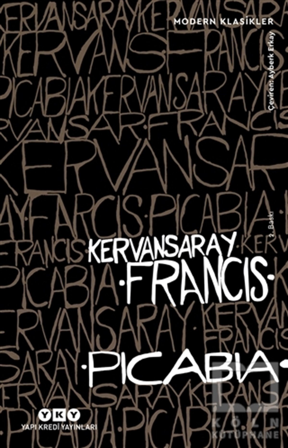 Francis PicabiaTürkçe RomanlarKervansaray