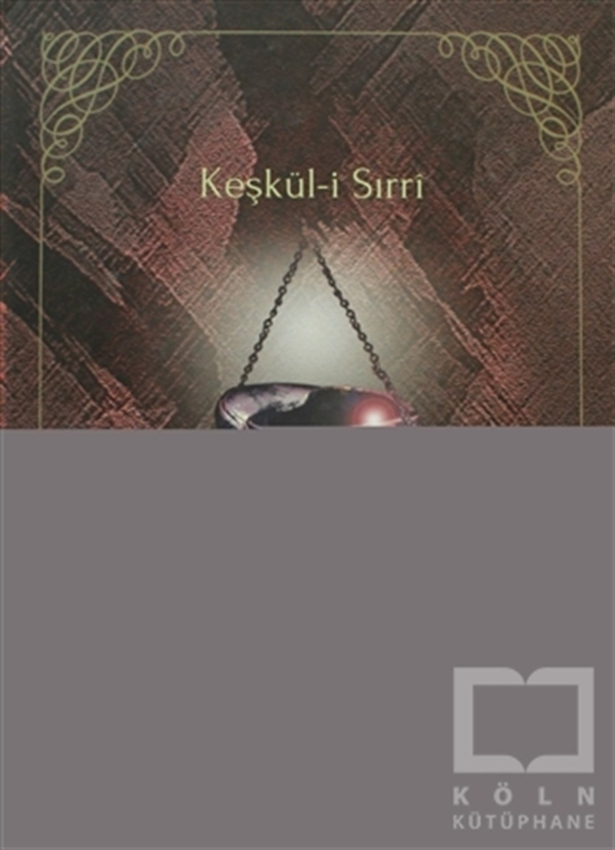 Sırri KalenderTasavvuf - Mezhepler - TarikatlarKeşkül-i Sırri