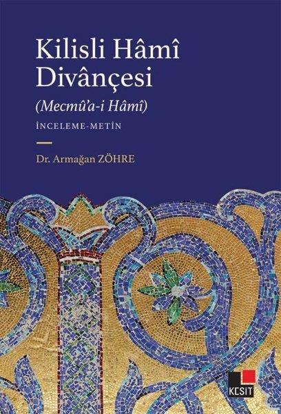 Armağan ZöhreEleştiri & Kuram & İnceleme KitaplarıKilisli Hami Divançesi - Mecmu'a-i Hami