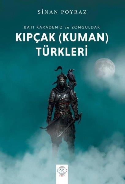 Sinan PoyrazTürk Tarihi Araştırmaları KitaplarıKıpçak (Kuman) Türkleri - Batı Karadeniz ve Zonguldak