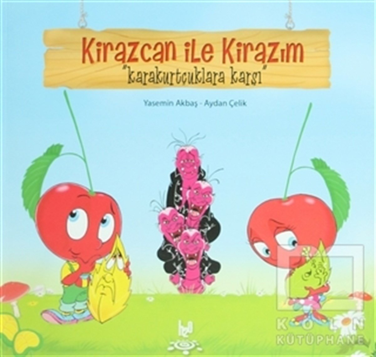 Aydan ÇelikHikayelerKirazcan ile Kirazım - Karakurtçuklara Karşı