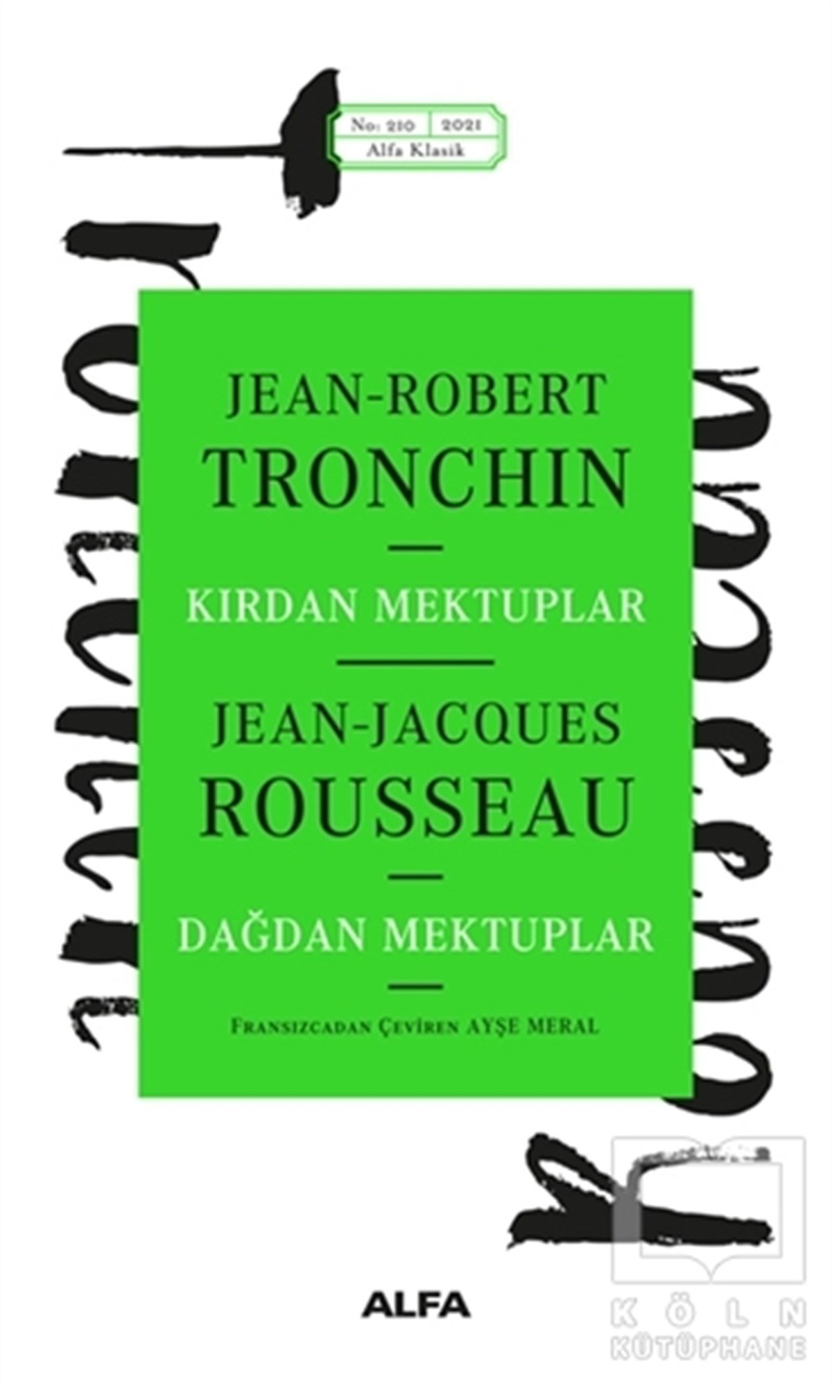 Jean-Robert TronchinDünya Klasikleri & Klasik KitaplarKırdan Mektuplar Dağdan Mektuplar