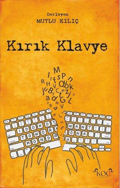 Mutlu KılıçDeneme KitaplarıKırık Klavye