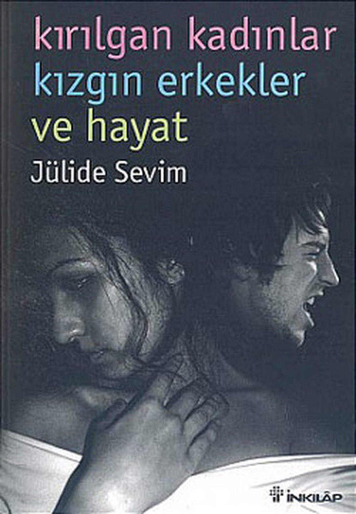 Jülide SevimFrauen - Männer- BeziehungsbücherKırılgan Kadınlar Kızgın Erkekler ve Hayat