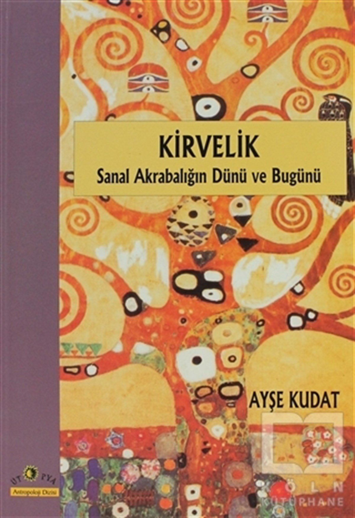 Ayşe KudatPopüler KültürKirvelik Sanal Akrabalığın Dünü ve Bugünü