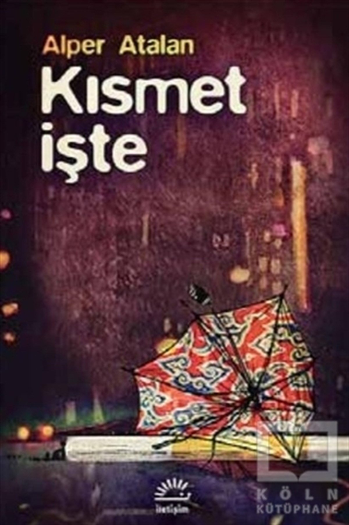 Alper AtalanÖyküKısmet İşte