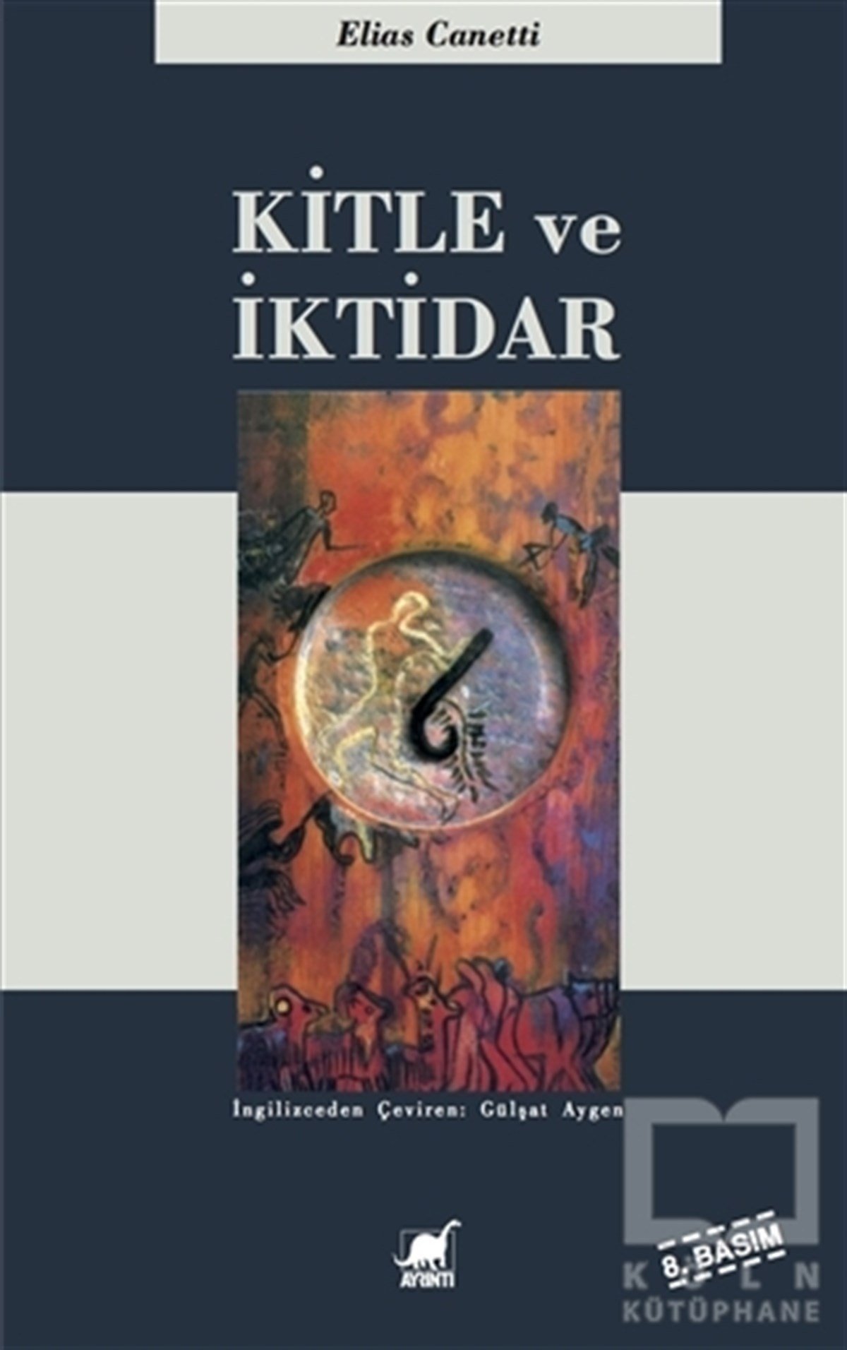 Elias CanettiAntropolojiKitle ve İktidar