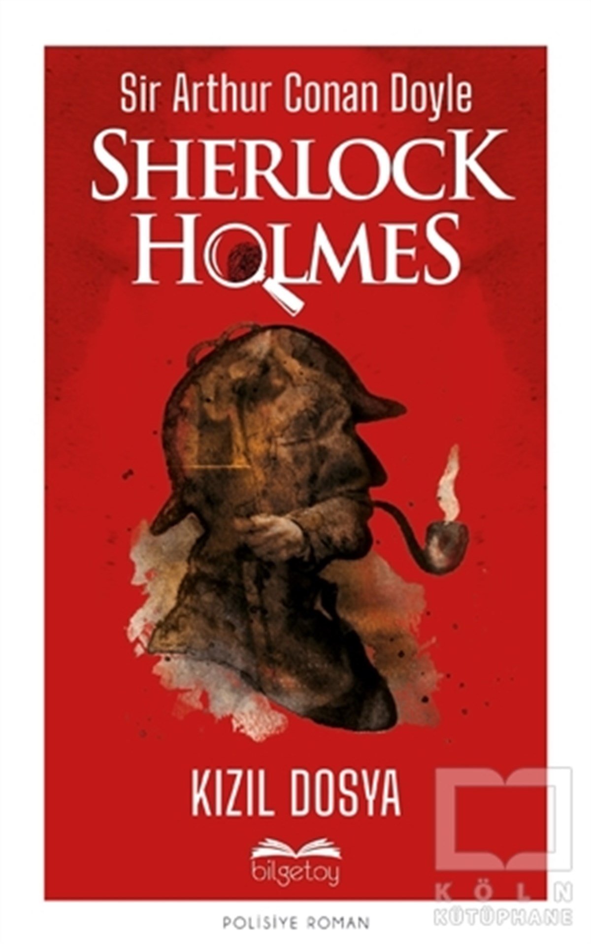 Sir Arthur Conan DoylePolisiye Romanlar & Cinayet RomanlarıKızıl Dosya - Sherlock Holmes