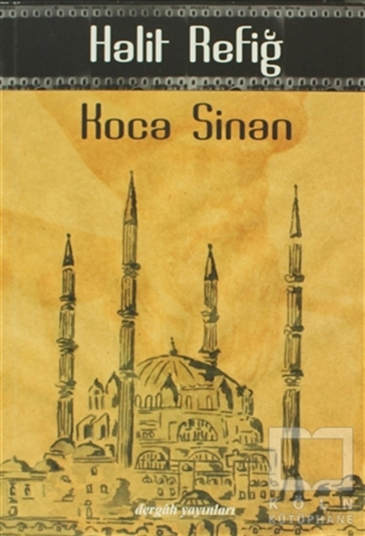 Halit RefiğBiyografi-OtobiyogafiKoca Sinan