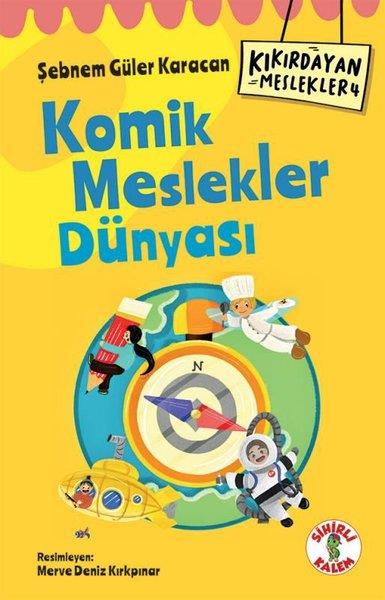 Şebnem Güler KaracanÇocuk Gençlik RomanlarıKomik Meslekler Dünyası - Kıkırdayan Meslekler 4