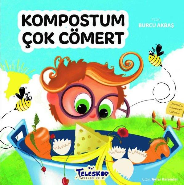 Burcu AkbaşÇocuk Bilim KitaplarıKompostum Çok Cömert