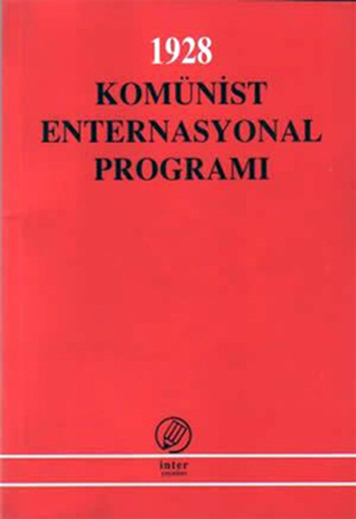 İsmail YarkınGenel Politika & Siyaset Bilim & Siyaset Tarihi KitaplarıKomünist Enternasyonal Programı