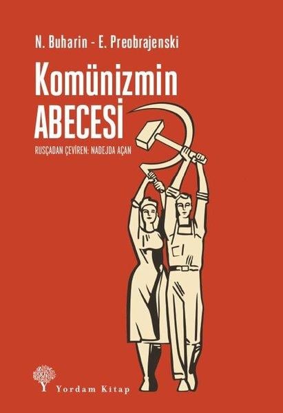 N. BuharinGenel Politika & Siyaset Bilim & Siyaset Tarihi KitaplarıKomünizmin Abecesi
