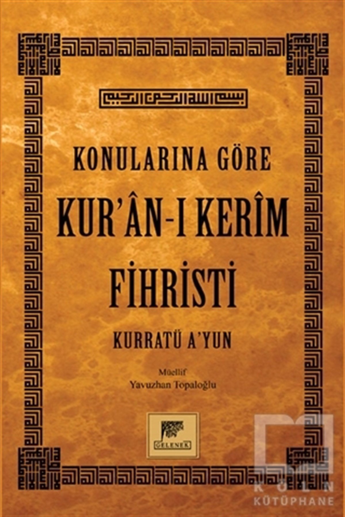Yavuzhan TopaloğluKuran ve Kuran ÜzerineKonularına Göre Kur’an-ı Kerim Fihristi