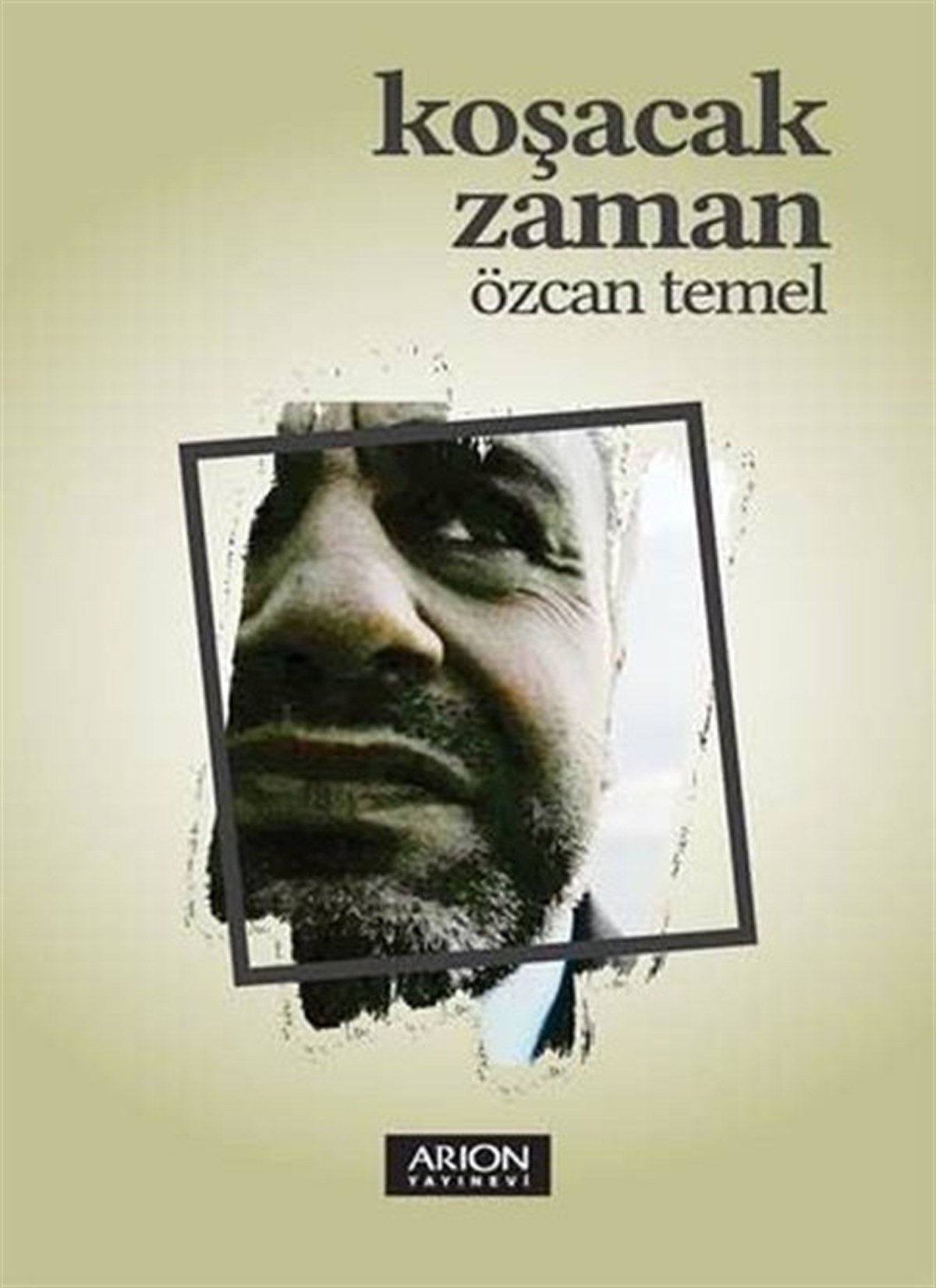 Özcan TemelTürk ŞiiriKoşacak Zaman