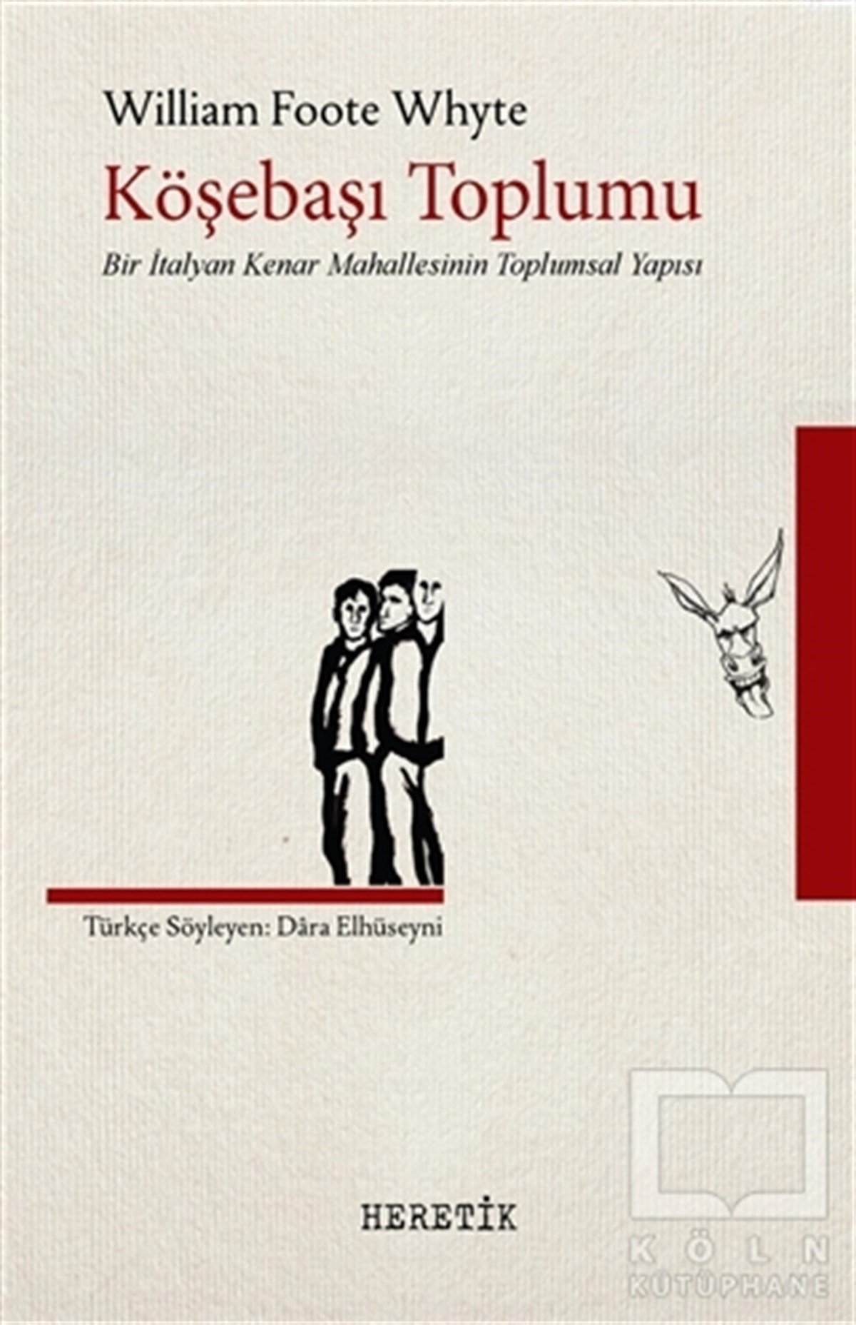 William Foote WhyteKentleşme, ModernleşmeKöşebaşı Toplumu