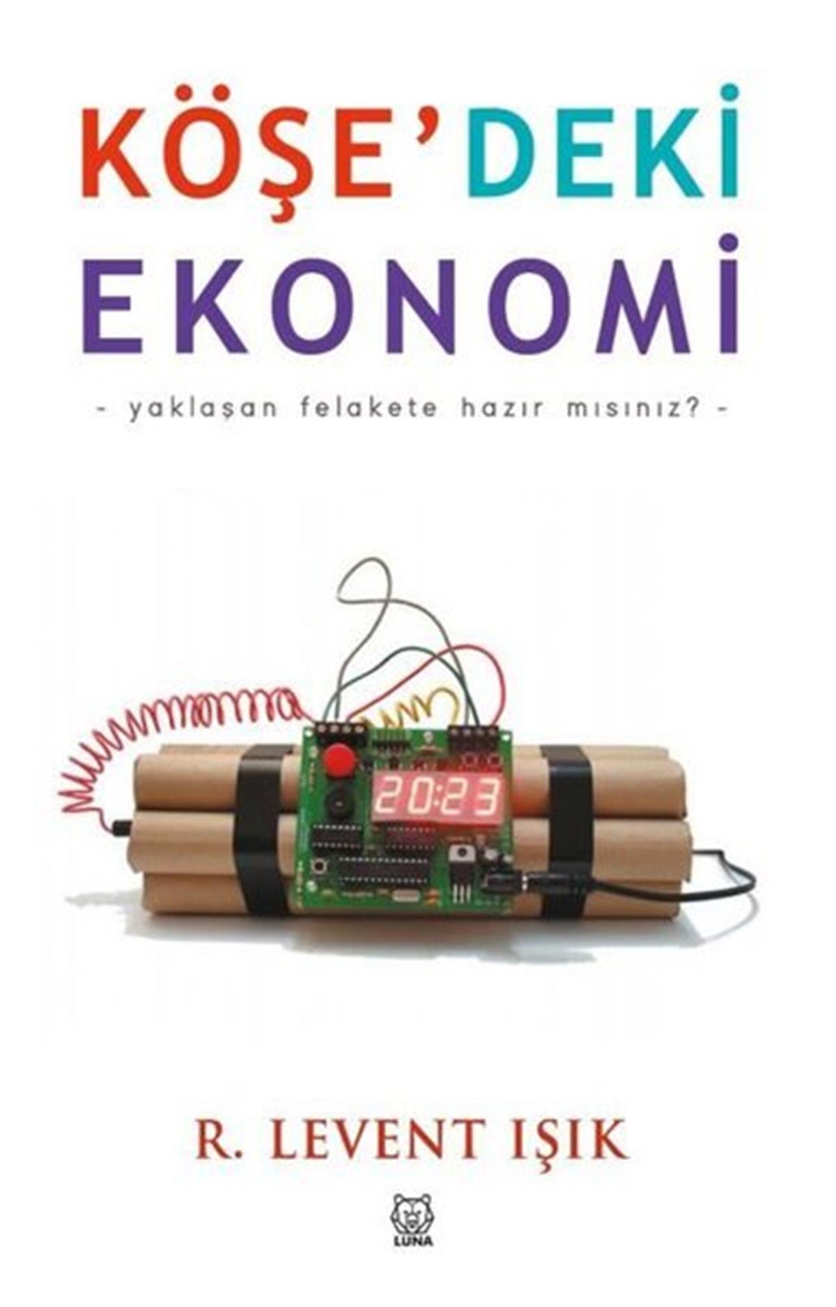 R. Levent Işıkİş Dünyası KitaplarıKöşe'deki Ekonomi