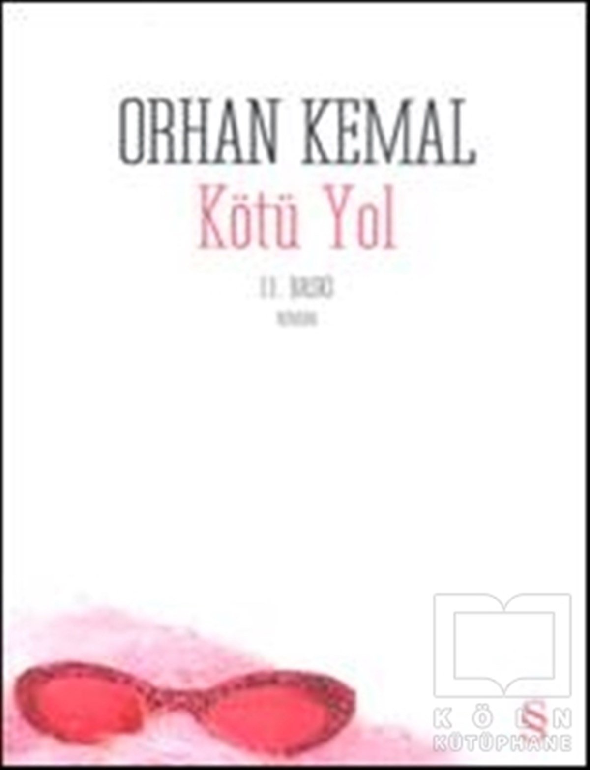 Orhan KemalRomanKötü Yol