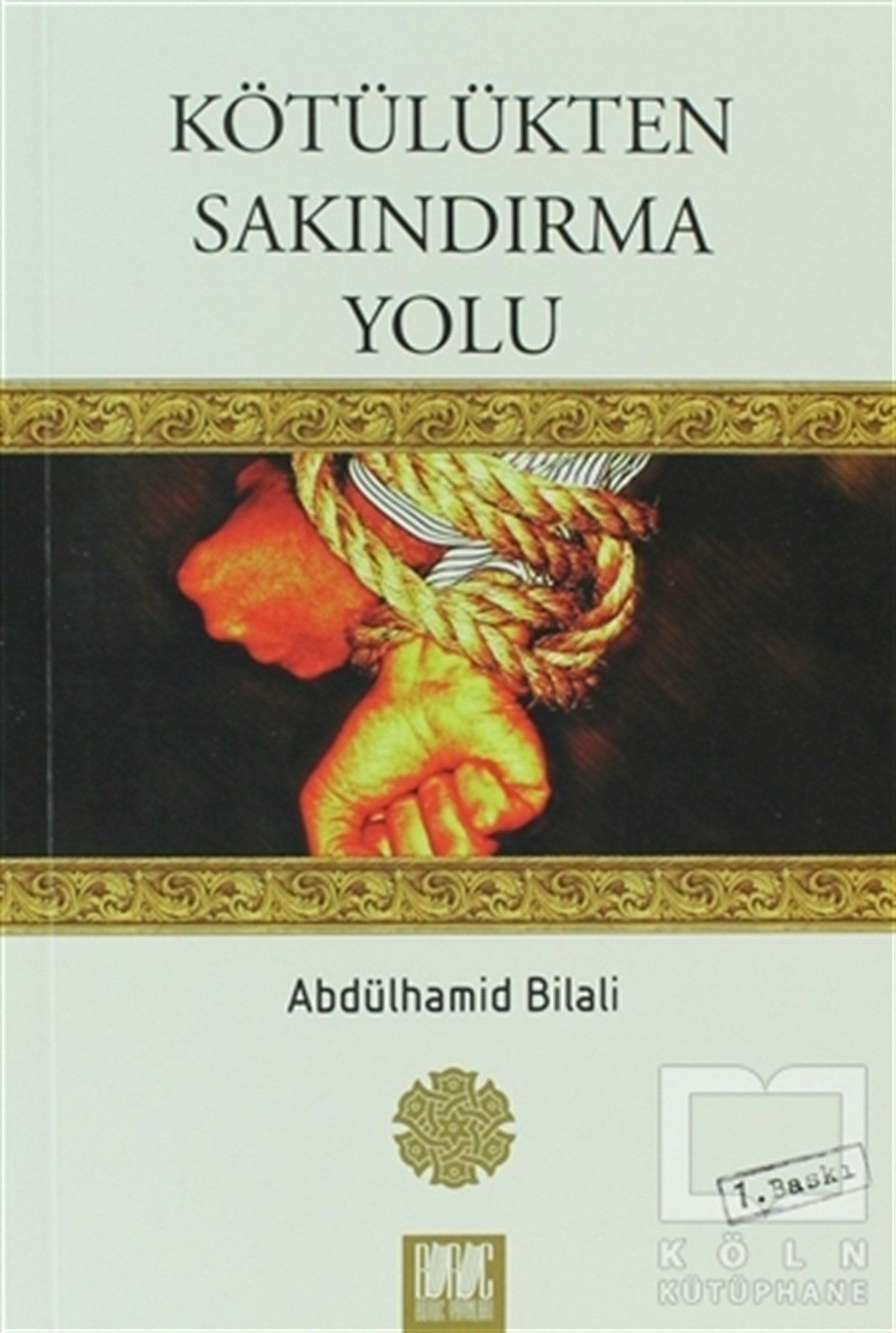 Abdülhamid BilaliDiğerKötülükten Sakındırma Yolu