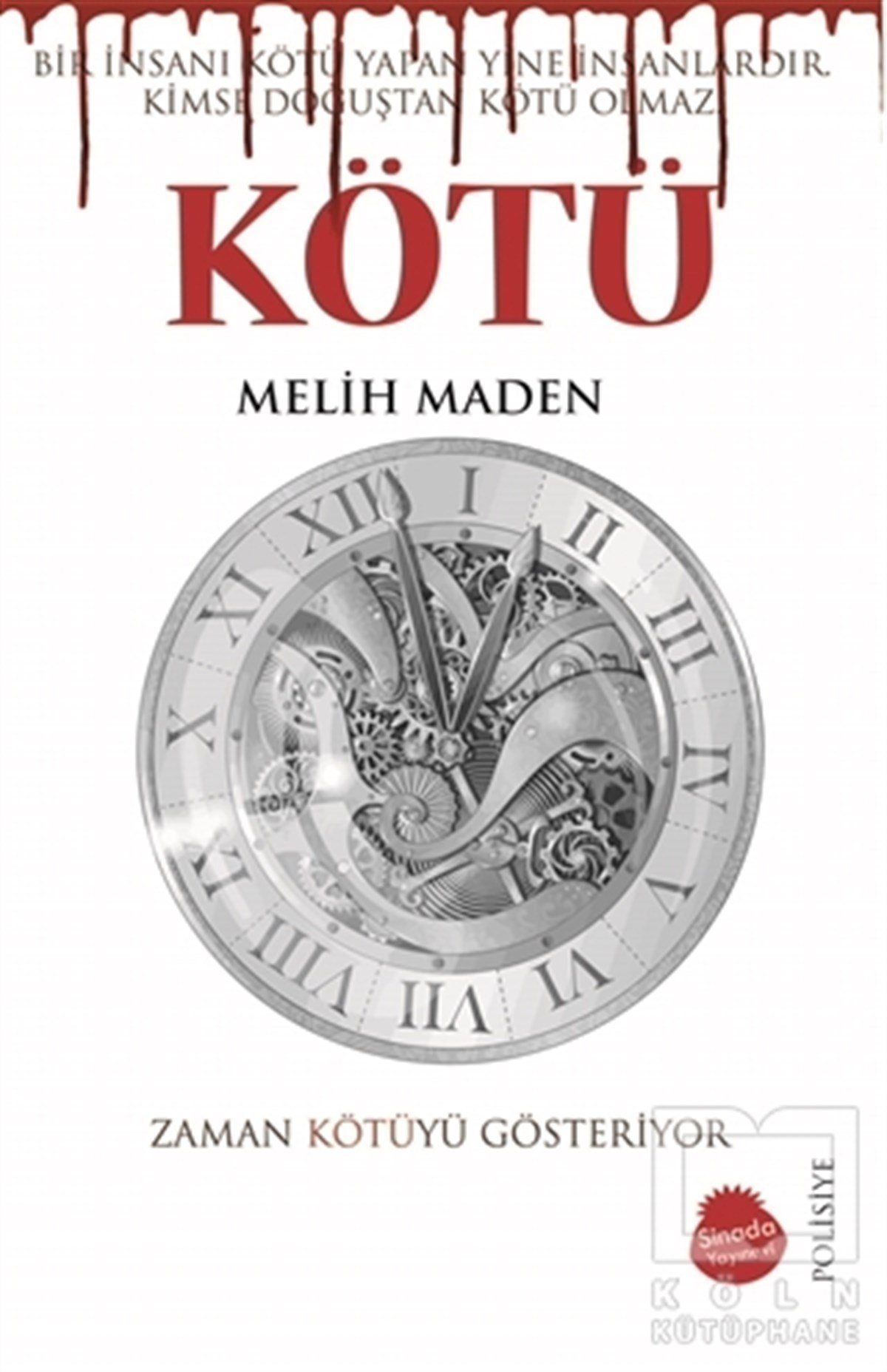 Melih MadenTürkçe RomanlarKötü
