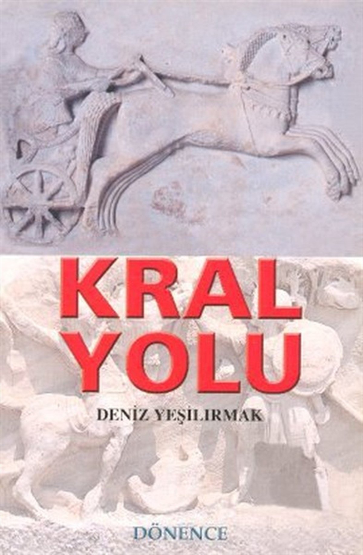 Deniz YeşilırmakTürkiye RomanKral Yolu