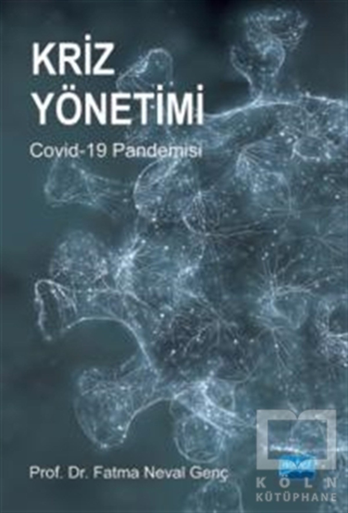 Fatma Neval GençDiğerKriz Yönetimi