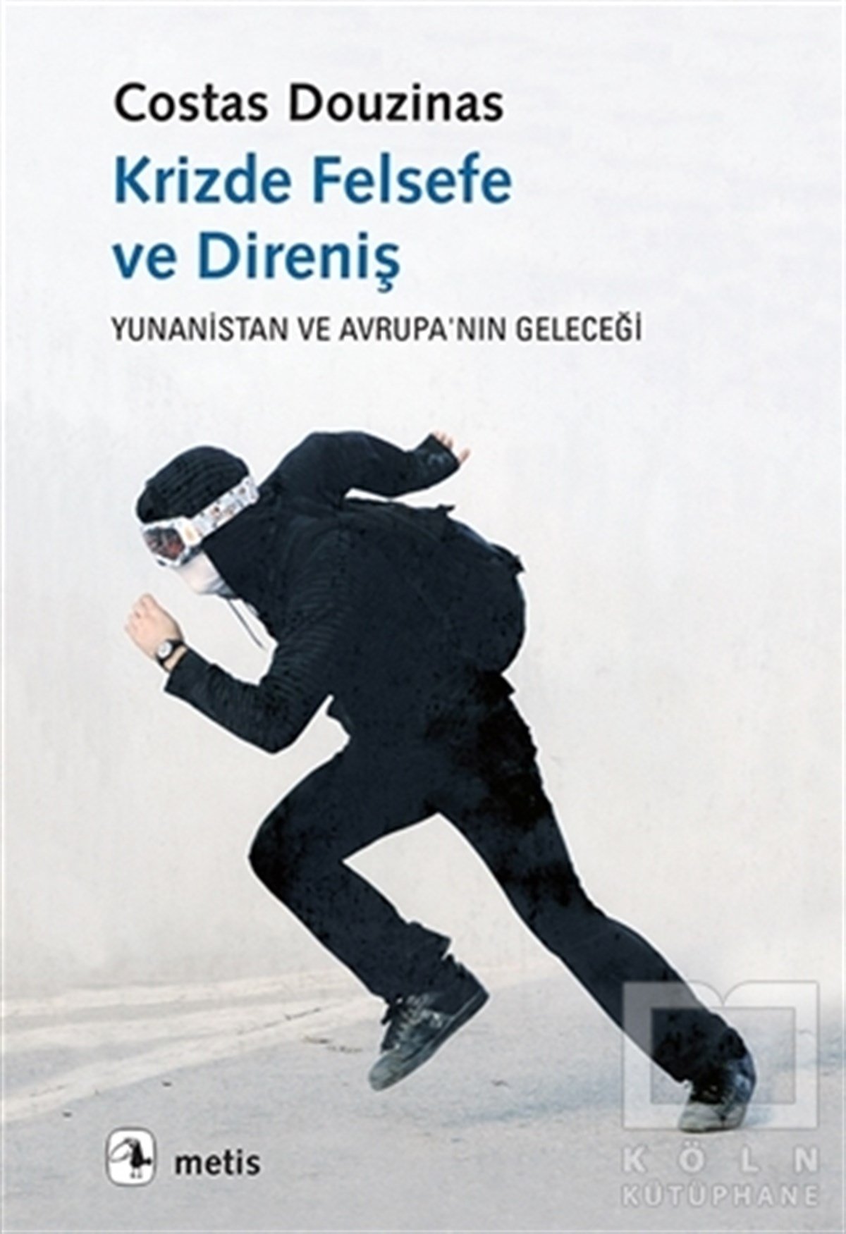 Costas DouzinasDiğerKrizde Felsefe ve Direniş