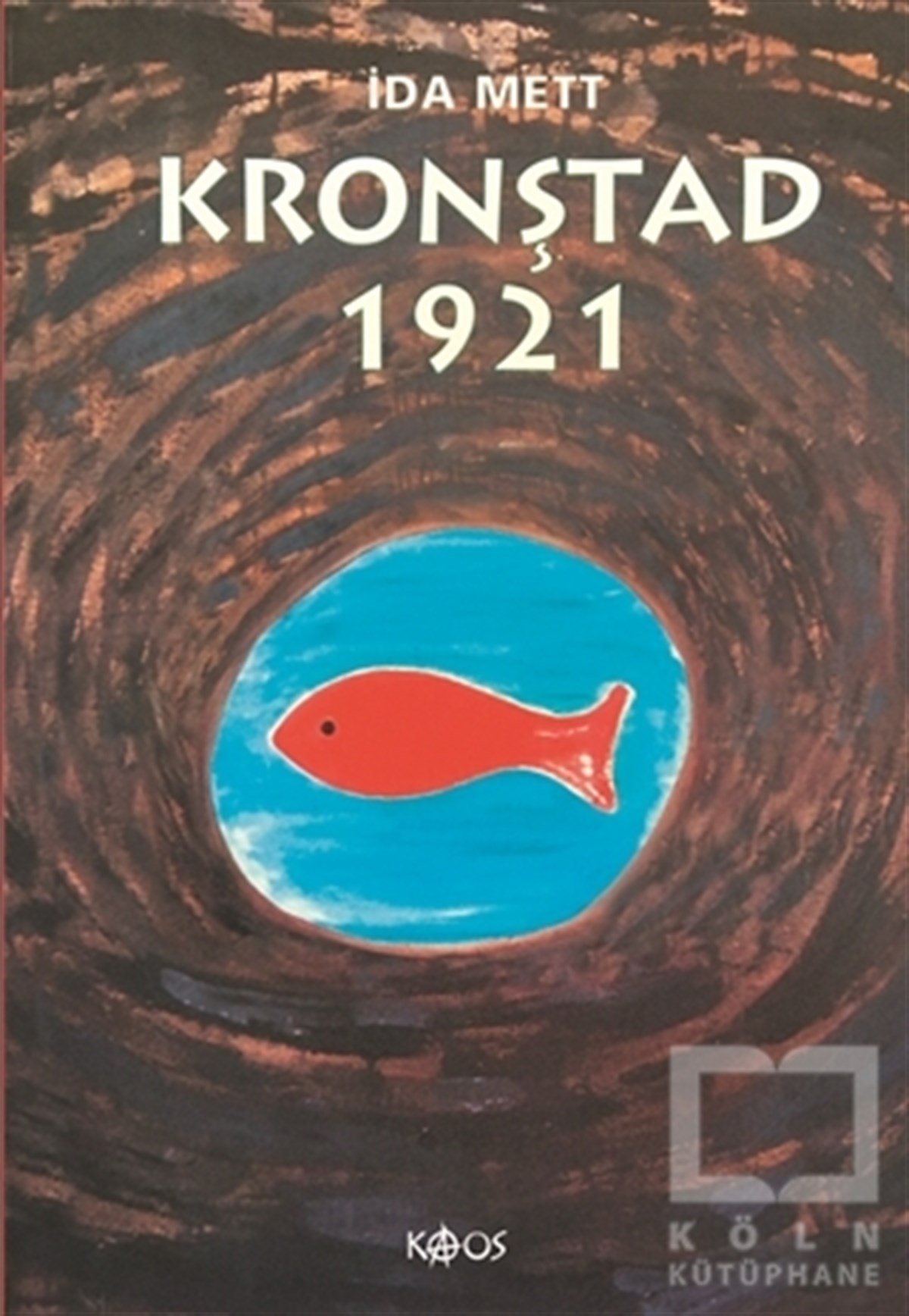 Ida MettDünya Tarihi KitaplarıKronştad 1921
