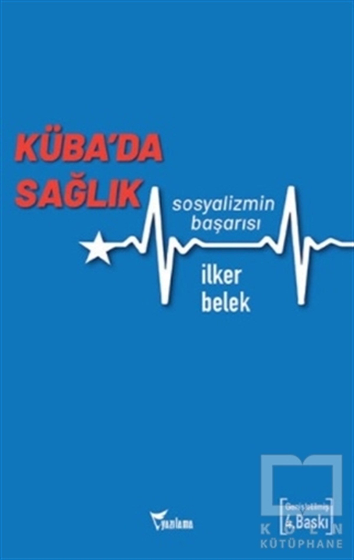 İlker BelekAraştırma & İnceleme ve Referans KitaplarıKüba’da Sağlık