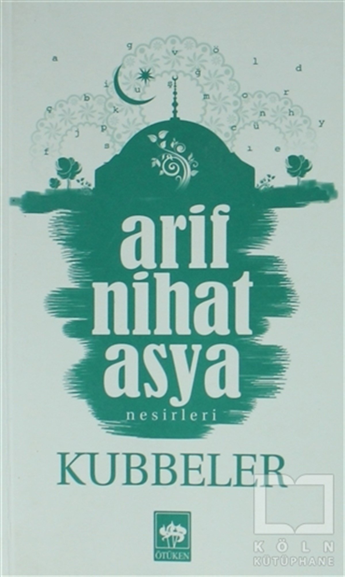 Arif Nihat AsyaDenemeKubbeler
