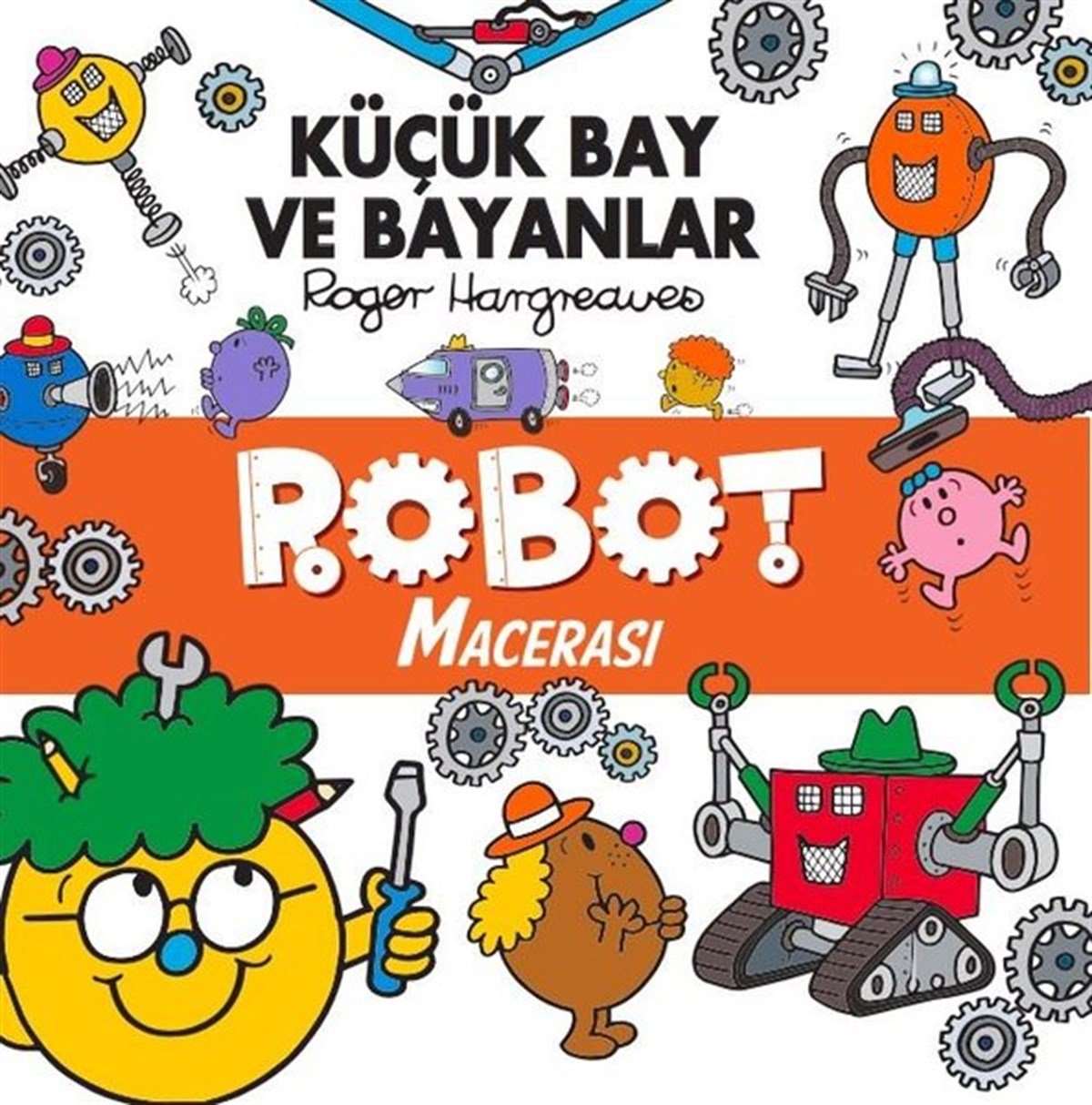 Roger HargreavesEgitim Etkinlik KitaplariKüçük Bay ve Bayanlar - Robot Macerası