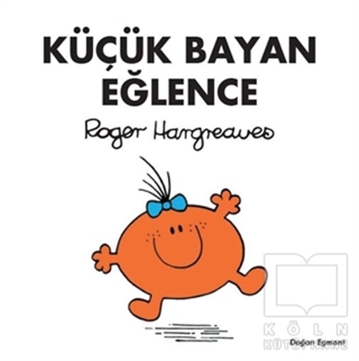 Roger HargreavesÇocuk Hikaye KitaplarıKüçük Bayan Eğlence