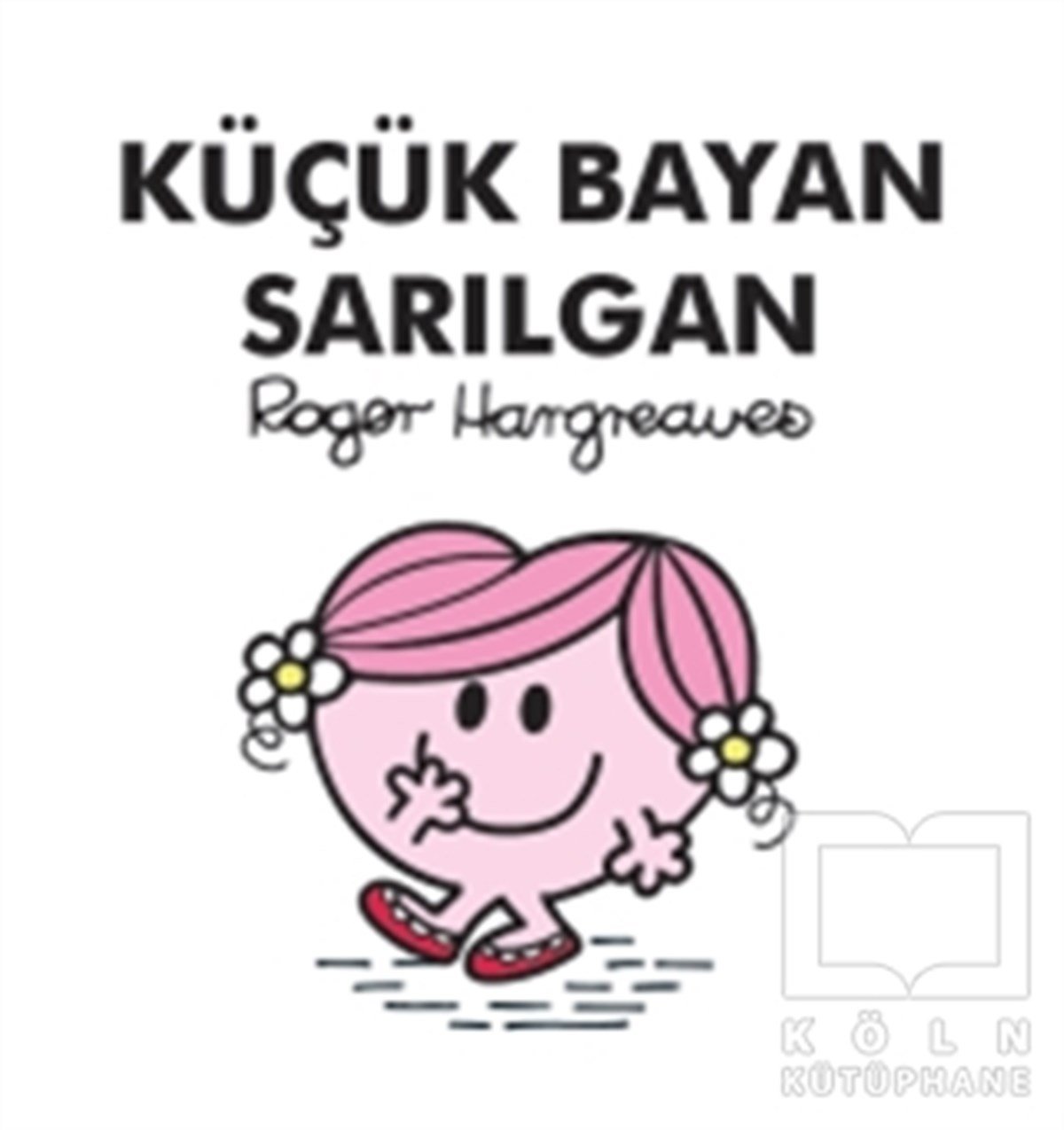 Roger HargreavesRoman-ÖyküKüçük Bayan Sarılgan