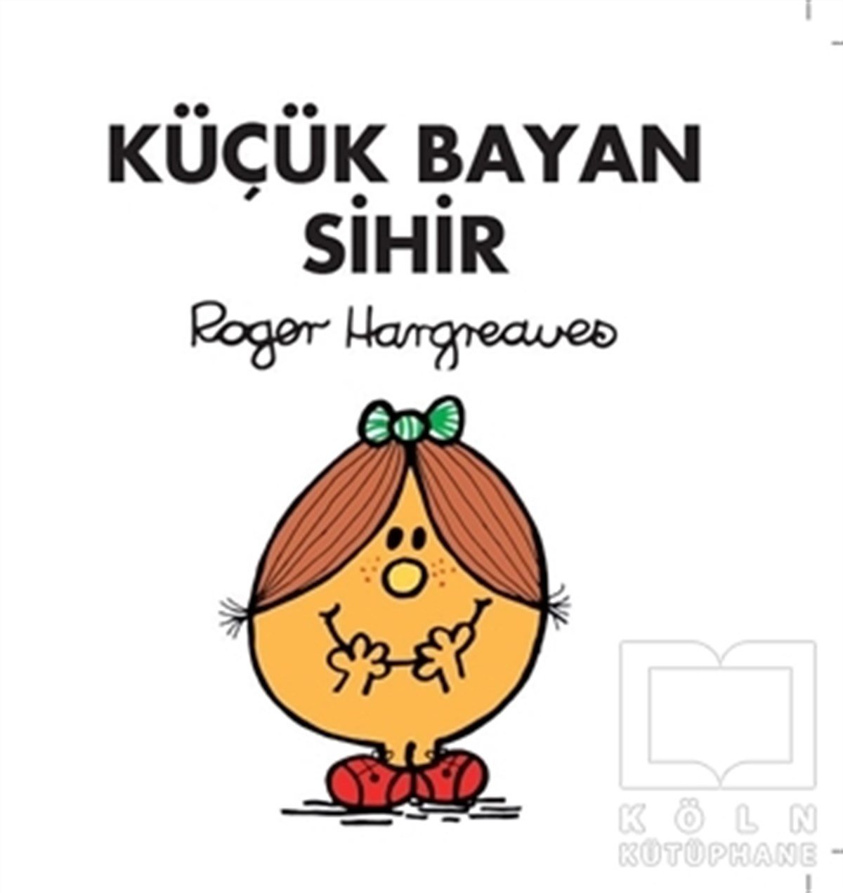Roger HargreavesÇocuk RomanlarıKüçük Bayan Sihir